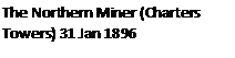 Text Box: The Northern Miner (Charters Towers) 31 Jan 1896